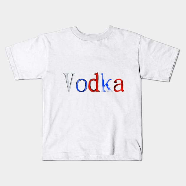 Vodka bitch fucking Kids T-Shirt by Gabolda1